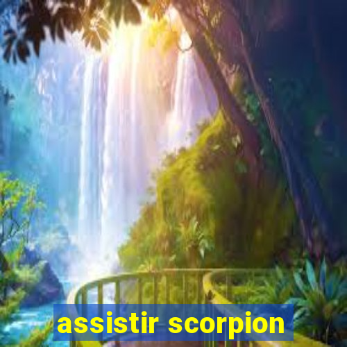 assistir scorpion